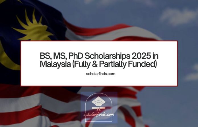 BS, MS, PhD Scholarships 2025 in Malaysia (Fully & Partially Funded)