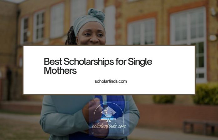 Best Scholarships for Single Mothers