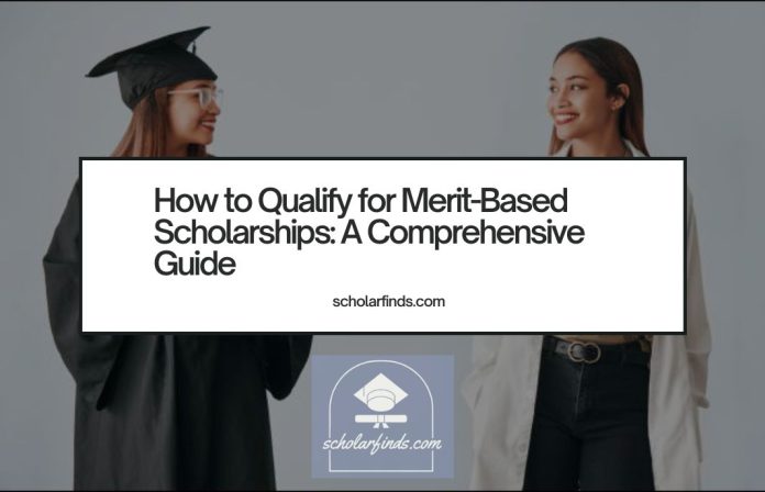 How to Qualify for Merit-Based Scholarships