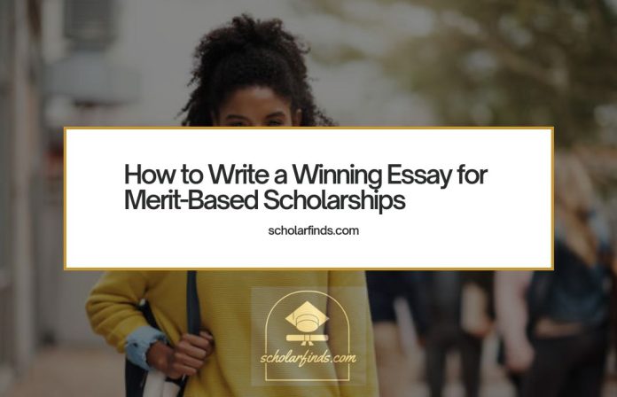 How to Write a Winning Essay for Merit-Based Scholarships