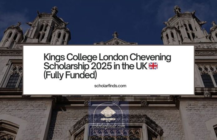 Kings College London Chevening Scholarship