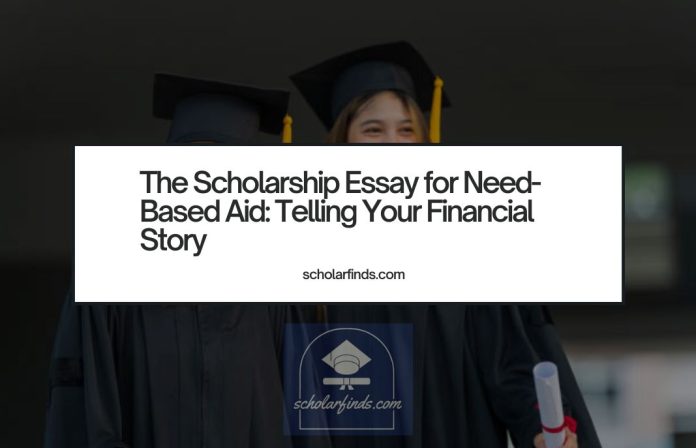 The Scholarship Essay for Need-Based Aid