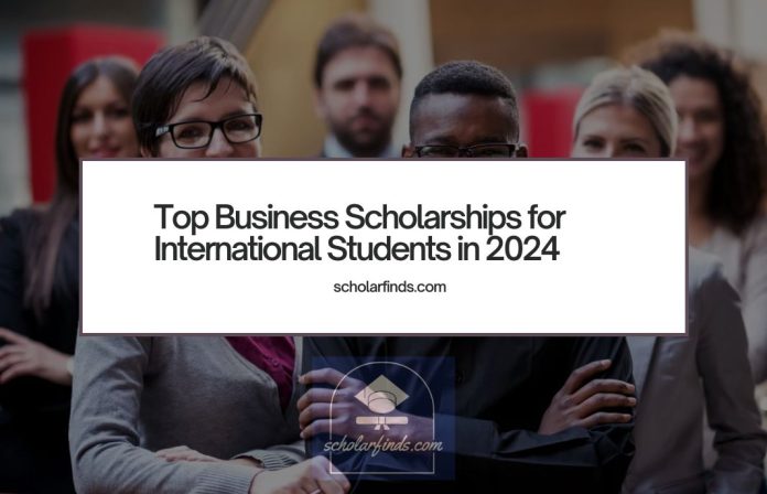 Top Business Scholarships for International Students in 2024