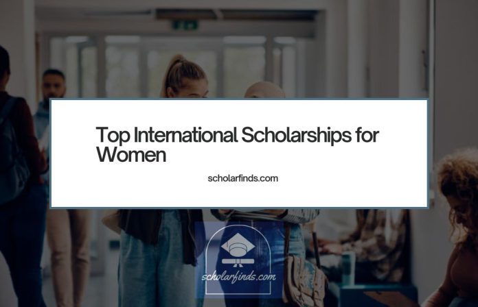 Top International Scholarships for Women