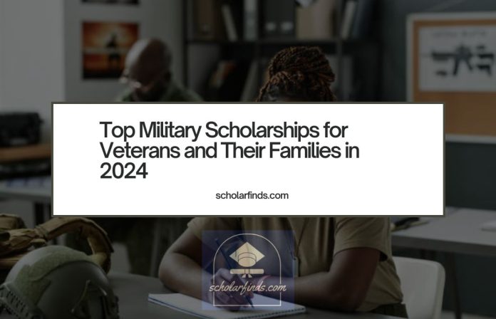 Top Military Scholarships for Veterans and Their Families in 2024