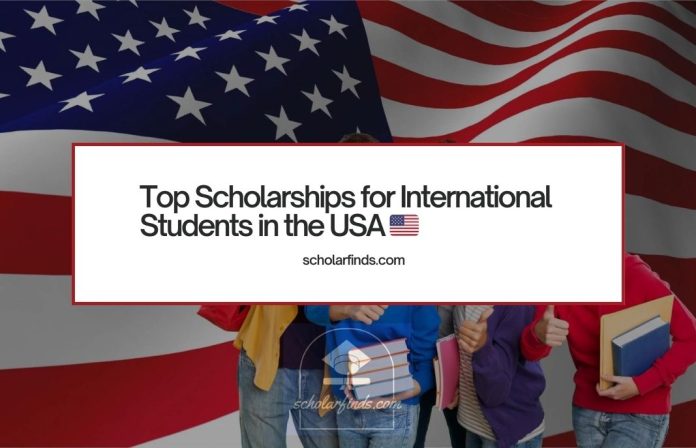 Top Scholarships for International Students in the USA