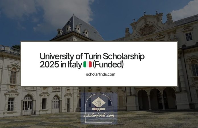 University of Turin Scholarship 2025 in Italy (Funded)