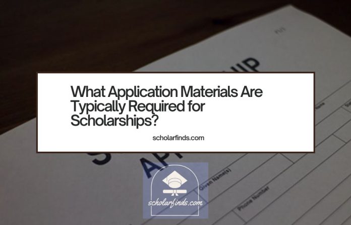 What Application Materials Are Typically Required for Scholarships