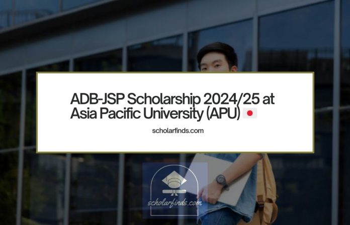 ADB-JSP Scholarship 202425 at Asia Pacific University (APU)